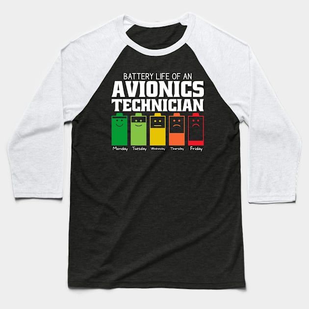 Battery Life Of An Avionics Technician Baseball T-Shirt by Stay Weird